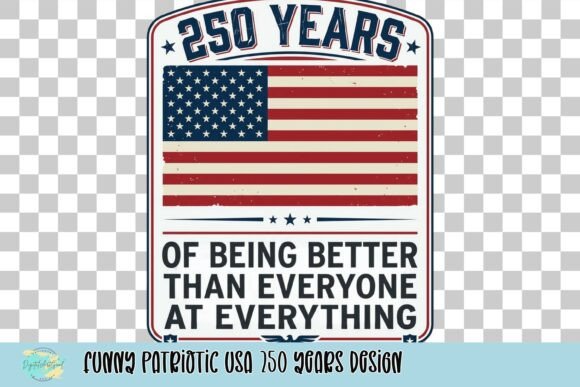 Funny Patriotic USA 250 Years Design: A Playful Take on American Pride