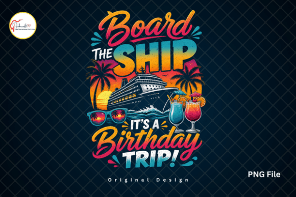 Set Sail in Style: The Ultimate Cruise Birthday Vacation PNG for Your Designs